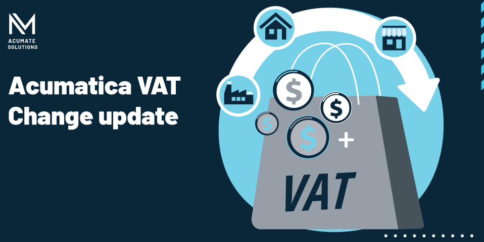 Acumate_blog_graphic Update on the changes to the acumativa VAT regulations, highlighting key modifications and their implications.